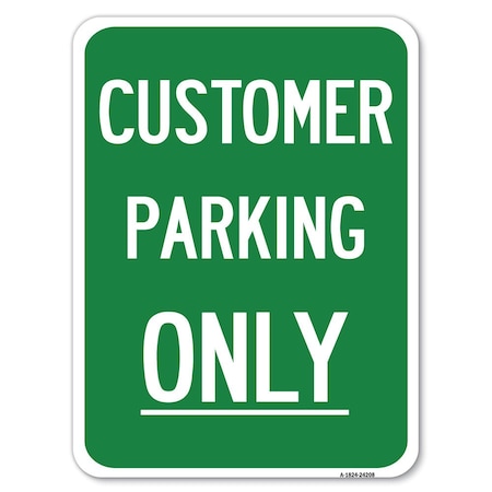 Signmission Customer Parking Only Heavy-Gauge Aluminum Rust Proof Parking Sign, 18" x 24", A-1824-24208 A-1824-24208